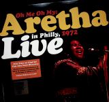 Franklin Aretha Oh Me, Oh My: Aretha Live In Philly, 1972 - RSD 2021