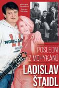 Remešová Michaela Ladislav Štaidl: Poslední z mohykánů