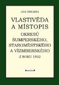 Pavel Ševčík - VEDUTA Vlastivěda a místopis okresů Šumperského, Staroměstského a Vízmberského z roku 1932