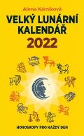 Kárníková Alena Velký lunární kalendář 2022