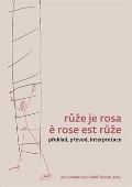 Univerzita Karlova, Filozofická fakulta Růže je rosa e rose est růže