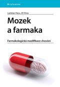 Slíva Jiří Mozek a farmaka - Farmakologická modifikace chování