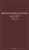 Bláha Petr Provincionalistovo bloudění akademickými chodbami