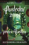 Bracken Alexandra Poslední život prince Alastora
