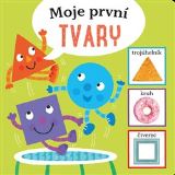 kolektiv autorů Moje první tvary
