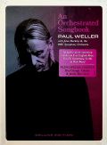 Weller Paul An Orchestrated Songbook (Deluxe Edition)