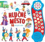 Svojtka & Co. Hlučné město - 18 úžasných zvuků