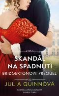 Quinnová Julia Bridgertonovi – prequel: Skandál na spadnutí