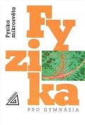 Prometheus Fyzika pro gymnázia - Fyzika mikrosvěta