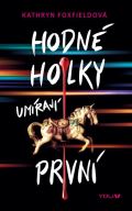 YOLI Hodný holky umírají první