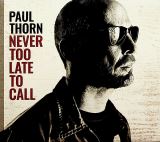 Thorn Paul Never Too Late To Call