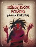 Slovart Hrůzostrašné pohádky pro malé strašpytlíky