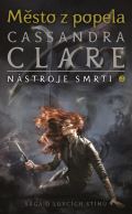 Clareová Cassandra Město z popela - Nástroje smrti 2