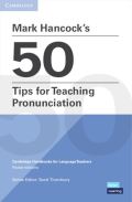 Cambridge University Press Mark Hancock´s 50 Tips for Teaching Pronunciation