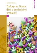 Grada Dialogy ze života dětí s psychickými problémy