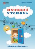Šašinková Eva Hudební výchova - Klíček pro malé muzikanty 1