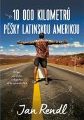 Pangea 10 000 kilometrů pěšky Latinskou Amerikou