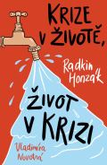 Universum Krize v životě, život v krizi