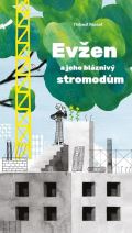 Paseka Evžen a jeho bláznivý stromodům