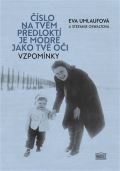 Akropolis Číslo na tvém předloktí je modré jako tvé oči