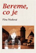 Nosková Věra Bereme, co je
