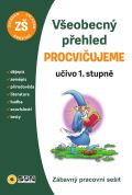 Sun Všeobecný přehled učivo 1. stupeň procvičujeme - Zábavný pracovní sešit