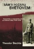 Pavel Mervart Sám v požáru světovém - Vzpomínky z vojenského života za světové války 1916–1918