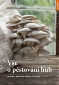 Kullman Folko Vše o pěstování hub