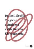 Univerzita Palackého v Olomouci Tragično a Antigona v díle Sorena Kierkegaarda