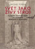 Malvern Svět jako živý stroj