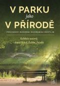 Pavela Roman V parku jako v přírodě