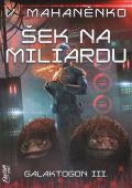 Fantom Print Šek na miliardu - Galaktogon 3