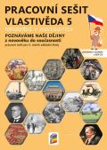 NNS Vlastivěda 5 - Poznáváme naše dějiny - Z novověku do současnosti, pracovní sešit