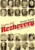 Graclk Miroslav Trochu jin rozhovory