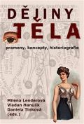 Pavel Mervart Dějiny těla - Prameny, koncepty, historiografie