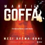 Goffa Martin Mezi dvěma ohni - audioknihovna