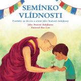 Jeho Svatost Dalajlama Semínko vlídnosti