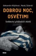 Vkend Dobrou noc, Osvtimi - Svdectv peivch vz