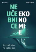 Grada Neučebnice ekonomie - Pro každého na každý den