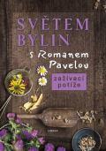 Pavela Roman Světem bylin s Romanem Pavelou 2