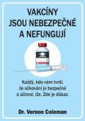 Bodyart Press Vakcíny jsou nebezpečné a nefungují - Každý, kdo vám tvrdí, že očkování je bezpečné a účinné, lže. Z