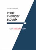 VŠCHT Praha Velký chemický slovník: Část anglicko-česká
