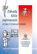 VŠCHT Praha Záhady, klíče, zajímavosti očima fyzikální chemie