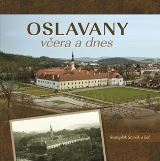 Tváře Oslavany včera a dnes