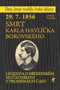 Havran 29. 7. 1856 - Smrt Karla Havlíčka Borovského