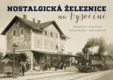 Černý Karel Nostalgická železnice na Vysočině