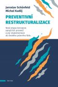 Triton Preventivní restrukturalizace - Nová etapa koncepce sanačních procesů a její implementace do českého