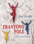 Dobrý důvod Frantovo pole a jiná čtrnáctiv
