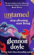 Ebury Publishing Untamed : Stop pleasing, start living