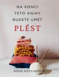 Esence Pletení. Na konci této knihy budete umět plést